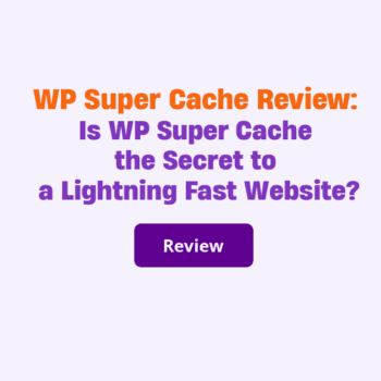 WP Super Cache Review